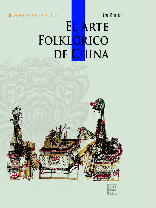 Title details for El Arte Folklórico de China (中国民间美术) by Jin Zhilin - Available